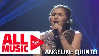 Download ANGELINE QUINTO – Kunin Mo Na Ang Lahat Sa Akin (MYX Live! Performance) MP3