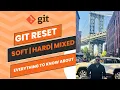 GIT RESET Undo Commits SOFT HARD MIXED MODES Everything This Covers With Examples