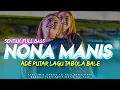 SENTAK NONA MANIS🔥 ADE PUTAR LAGU TABOLA BALE - LAGU TIMUR VIRAL FYP TIKTOK - Deon Excotic