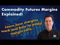 Commodity Futures Margins Explained