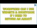 Wordpress Can I use widgets shortcode if I need to return an array
