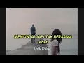 Download Lagu Arief Mencintai tapi tak bersama (lyrik video) || lagu sedih