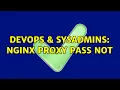 DevOps SysAdmins nginx proxy pass not
