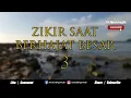 Download Lagu Zikir Saat Berhajat Besar 3