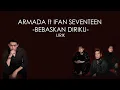 Download Lagu BEBASKAN DIRIKU - RIZAL ARMADA Ft IFAN SEVENTEEN