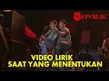 Download Lagu Repvblik - Saat Yang Menentukan (Official Lyric Video)