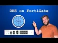 FortiGate Initial Setup - DNS