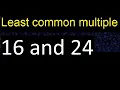 LCM of 16 and 24 least common multiple step by step answer