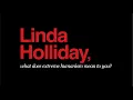 Extreme Humanism Meaning 4 Linda Holliday