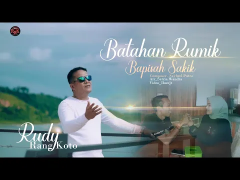 Download MP3 Rudy Rangkoto - Batahan Rumik Bapisah Sakik - minang terbaru (official music video)