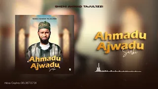 shehi ahmad tajul izzi ahmadu ajwadu official audio 2025