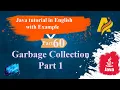 Garbage Collection in Java Part 1 Java Tutorial Part 60