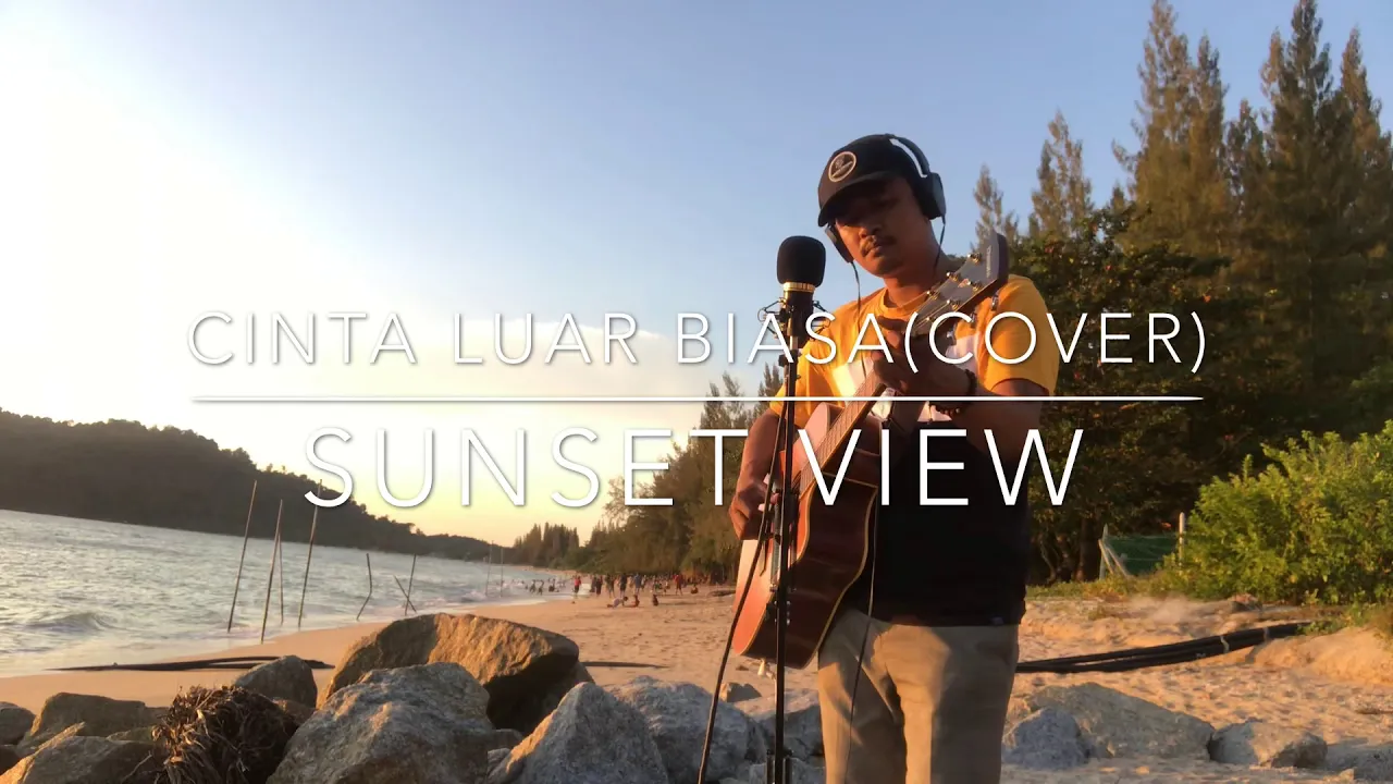 Sunset view!!Cinta luar biasa-Andmesh Kamaleng(Cover)