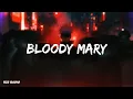 Download Lagu Lady Gaga - Bloody Mary (Lyrics + Slowed) 