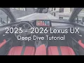 2023-2026 Lexus UX Deep Dive - Full Tutorial