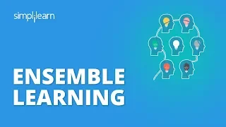 Ensemble Learning Ensemble Learning In Machine Learning Machine Learning Tutorial Simplilearn