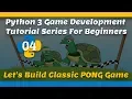 Part 04 Game Development in Python 3 for Beginners in Urdu Hindi Lets Create Classic Pong 2D Game