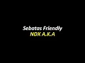 Download Lagu Sebatas Friendly - NDX A.K.A (VIDEO LIRIK)
