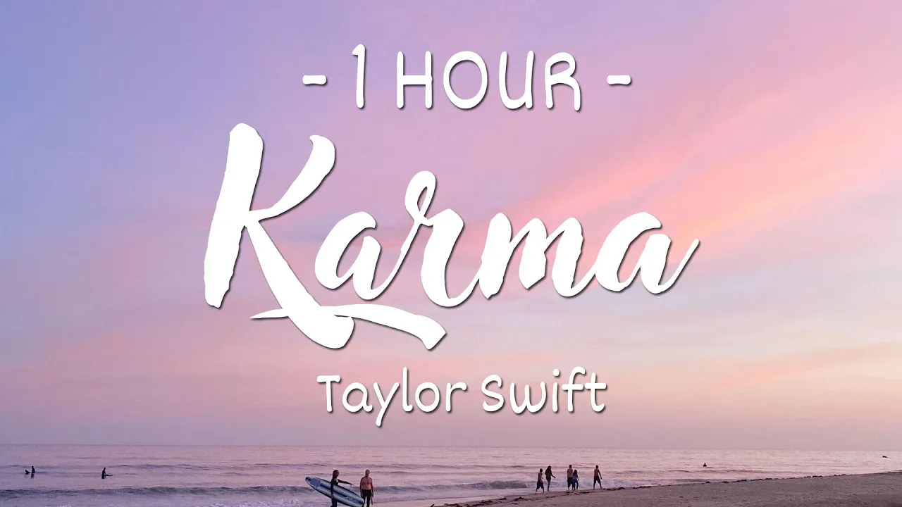 [1 HOUR - Lyrics] Taylor Swift - Karma