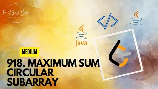 Maximum Sum Circular Subarray LeetCode 918 Medium Java Code