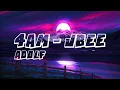 4AM - JBEE (sped up + reverb)