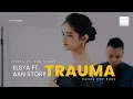 Download Lagu Elsya Ft. Aan Story - Trauma Pop Punk Cover