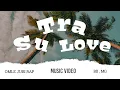 Download Lagu SU TRA LOVE _ BII MG × OMLE JUBI RAP ( MV )