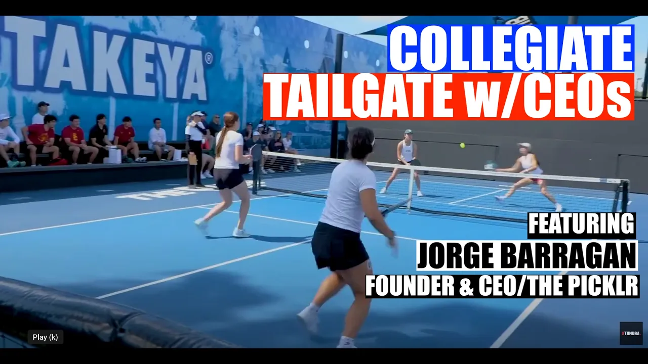EP#1  l  Pickleball Tailgate Summer w/CEOs: EP#1 w/Jorge Barragan, Founder & CEO/The PICKLR