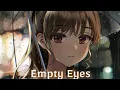 Lagu Nightcore - Empty Eyes (Lyrics) (Munn)
