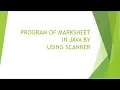 A program of Marksheet in java by using Scanner