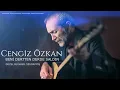 Cengiz Özkan - Beni Dertten Derde Saldın [ Bir Çift Selam © 2019 Z Müzik ]