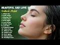 Lagu SILENT CRY...EMOTIONAL SAD LOVE SONGS | HEARTBREAK PLAYLIST 2026