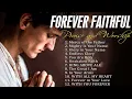 Download Lagu Worship Songs with Lyrics | Hillsong Christian Music Playlist - Forever Faithful