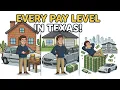 Your Life at Every Pay Level in Texas