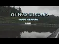 Download Lagu YO WES MODARO - HAPPY ASMARA (LIRIK)