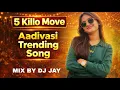 Lagu New Trending Song| 5 killo Move Dj Jay