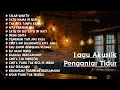 Download Lagu Kumpulan Lagu Akustik Pengantar Tidur – Enak Didengar Saat Santai *02
