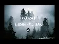 Download Lagu KARAOKE LIBRANI - PIDI BAIQ