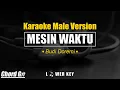 Mesin Waktu - Budi Doremi ✅ KARAOKE VERSION MALE LOWER KEY CHORD G#