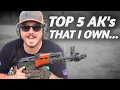 The top 5 AK s in my collection