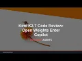 Kimi K2 7 Code Review Open Weights Enter Copilot