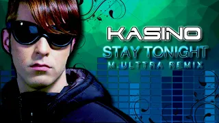 Download KASINO - STAY TONIGHT (ULTTRA REMIX) MP3