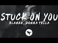 Download Lagu Blanke - Stuck On You (Lyrics) feat. Donna Tella