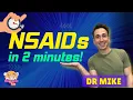 NSAIDs in 2 minutes!