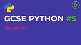 GCSE Computer Science Python - Iteration while and for loops