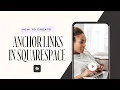 How To Create Anchor Links in Squarespace