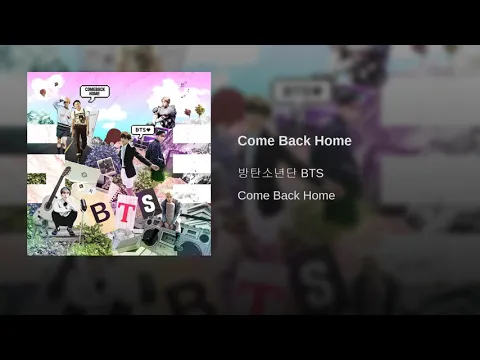 Download MP3 BTS ~ Come Back Home (Audio)
