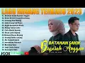Download Lagu Batahan Sakik Bapisah Anggan, Lagu Minang Terbaru 2023 Full Album