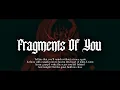 Lagu Dear Revenge - Fragments of You (Official Lyric Music)