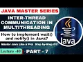 Inter Thread Communication in Multithreading Part-7 How to implement wait notify in Java